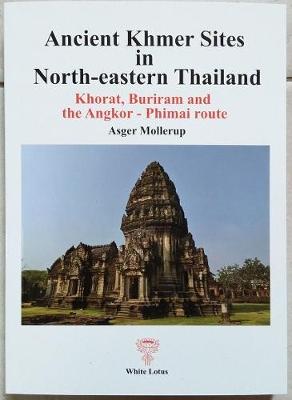 Book-tip: Ancient Khmer Sites in North-eastern Thailand by Asger Mollerup